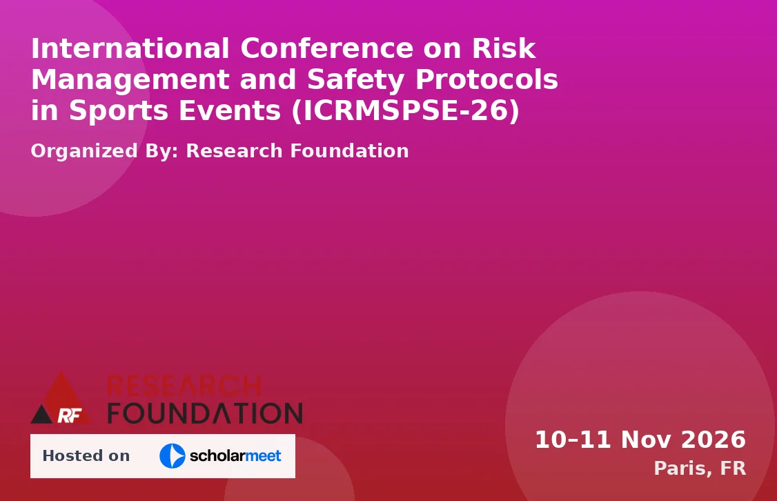 International Conference on Risk Management and Safety Protocols in Sports Events (ICRMSPSE-26)