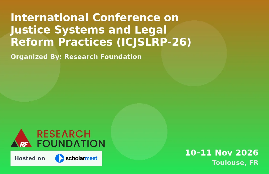 International Conference on Justice Systems and Legal Reform Practices (ICJSLRP-26)