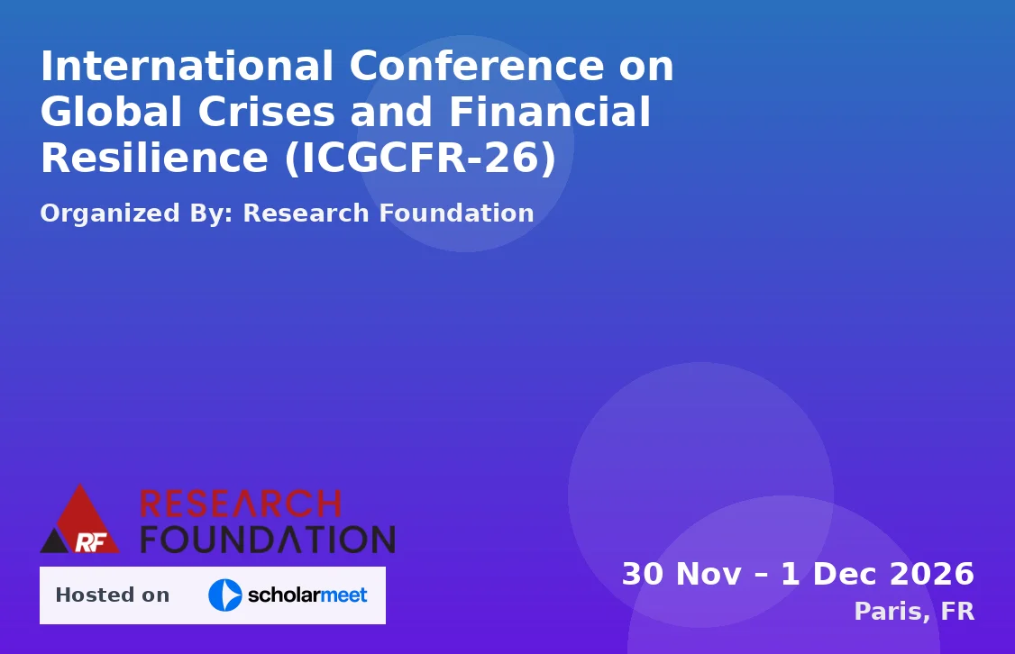 International Conference on Global Crises and Financial Resilience (ICGCFR-26)