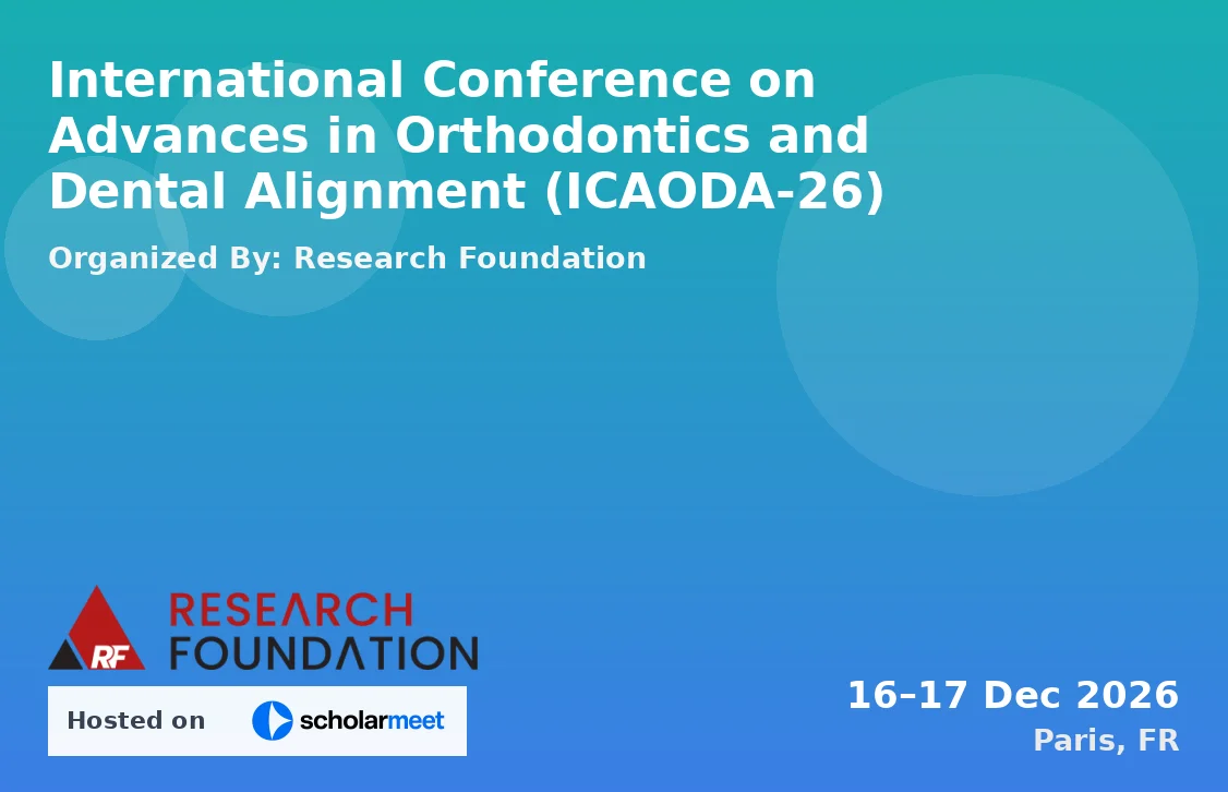 International Conference on Advances in Orthodontics and Dental Alignment (ICAODA-26)