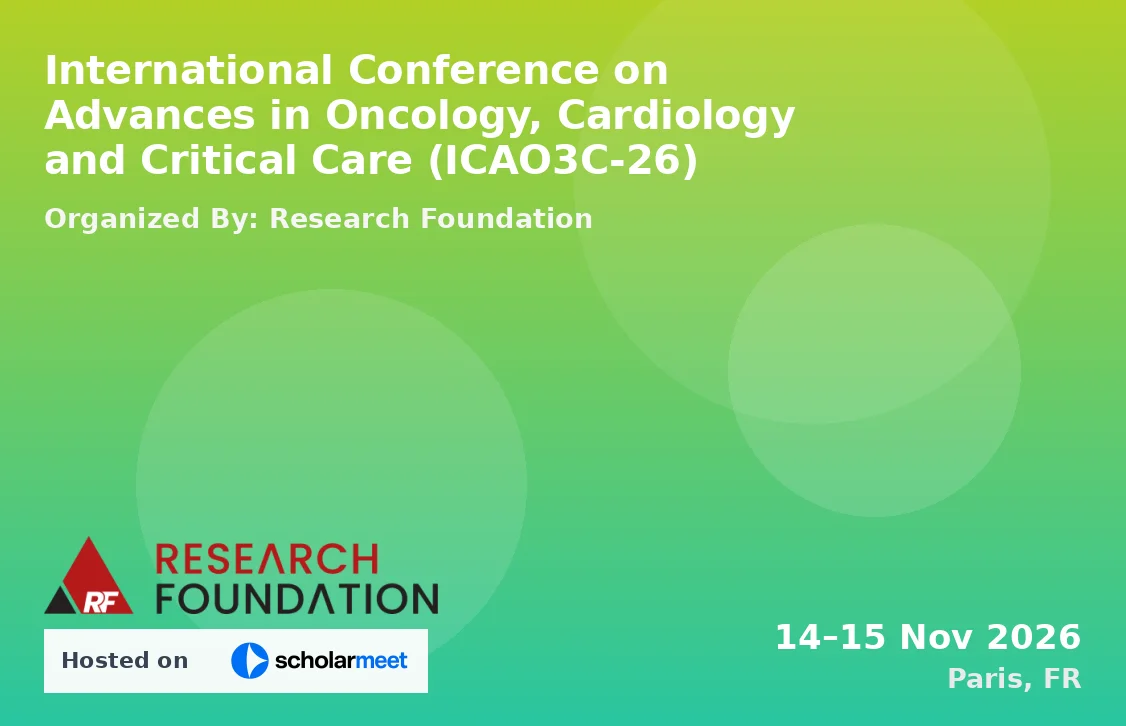 International Conference on Advances in Oncology, Cardiology and Critical Care (ICAO3C-26)