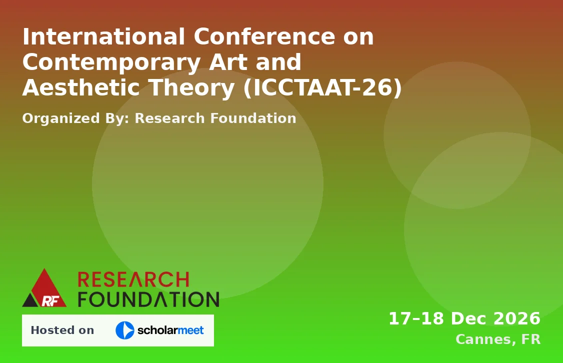 International Conference on Contemporary Art and Aesthetic Theory (ICCTAAT-26)