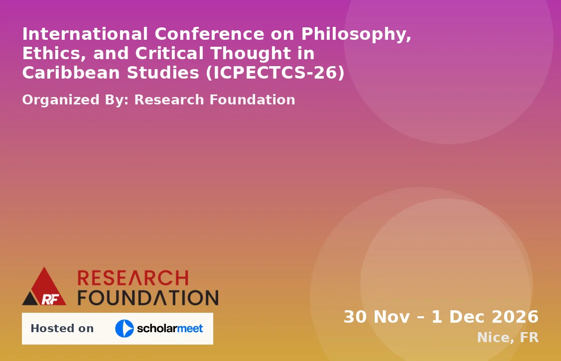 International Conference on Philosophy, Ethics, and Critical Thought in Caribbean Studies (ICPECTCS-26)