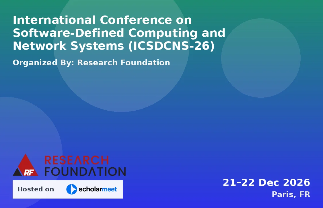 International Conference on Software-Defined Computing and Network Systems (ICSDCNS-26)