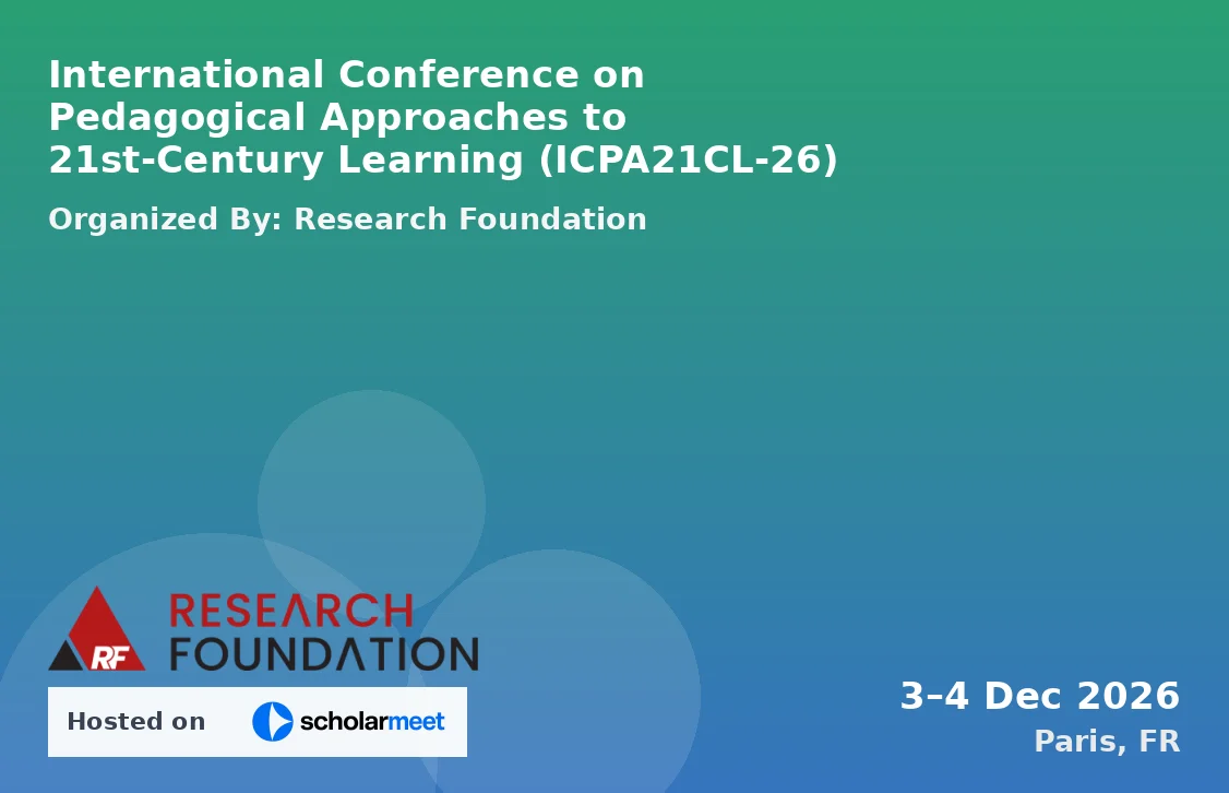International Conference on Pedagogical Approaches to 21st-Century Learning (ICPA21CL-26)