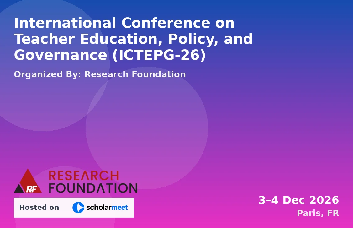 International Conference on Teacher Education, Policy, and Governance (ICTEPG-26)