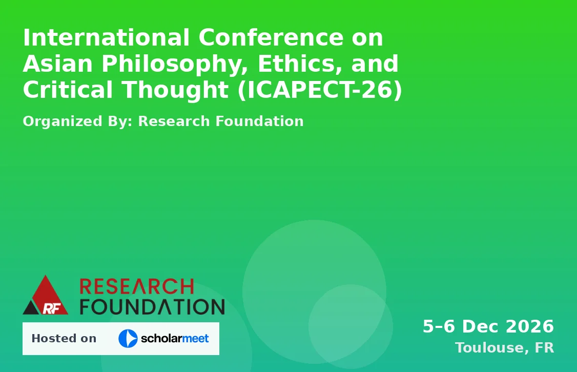 International Conference on Asian Philosophy, Ethics, and Critical Thought (ICAPECT-26)