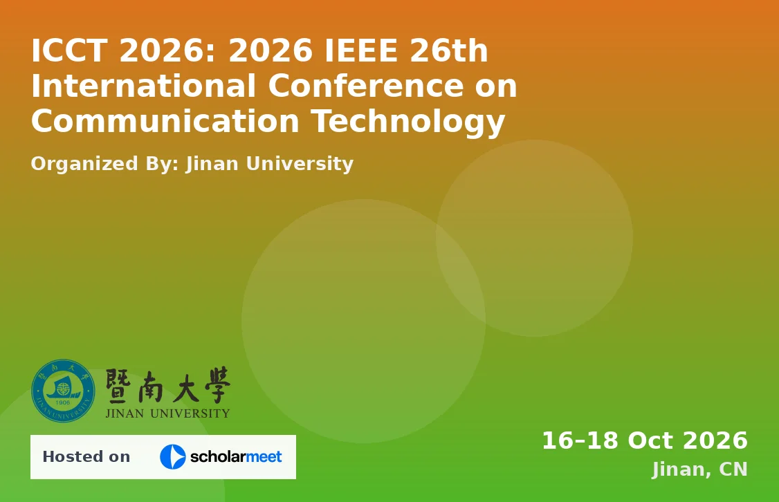 ICCT 2026: 2026 IEEE 26th International Conference on Communication Technology