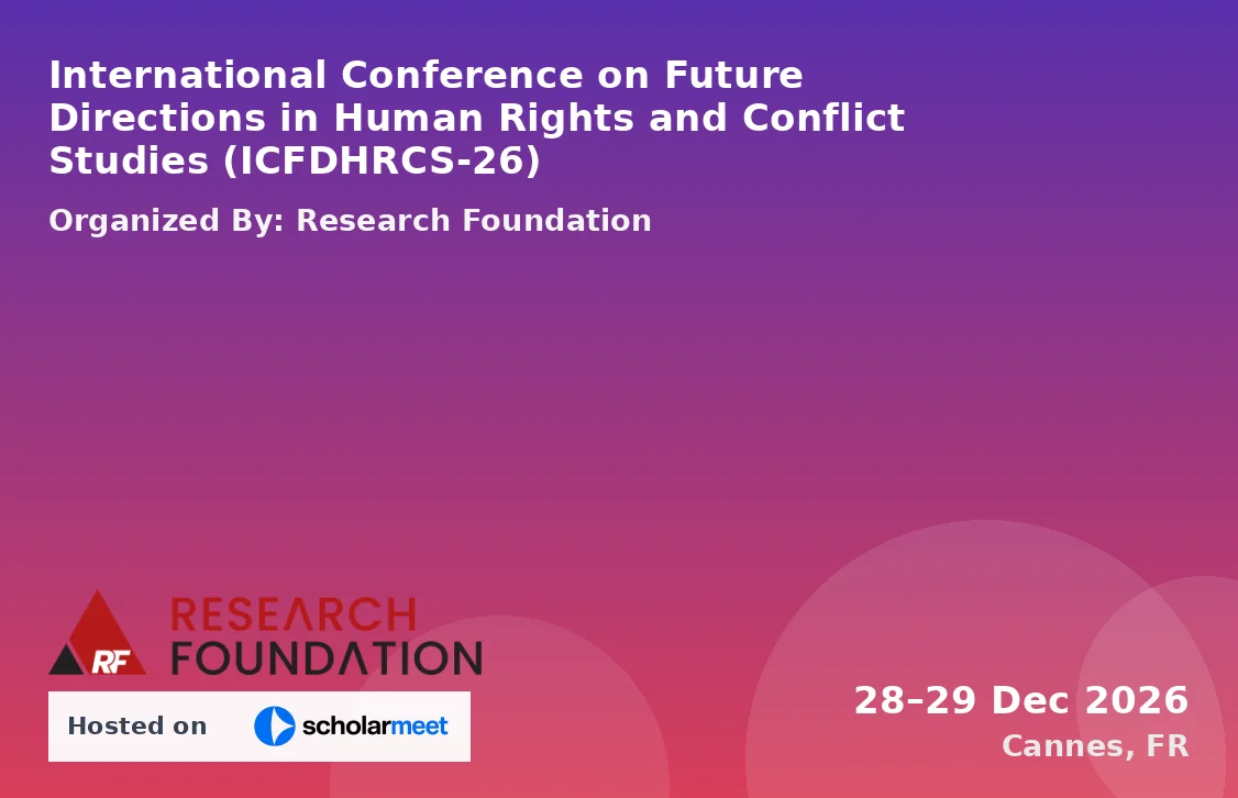 International Conference on Future Directions in Human Rights and Conflict Studies (ICFDHRCS-26)