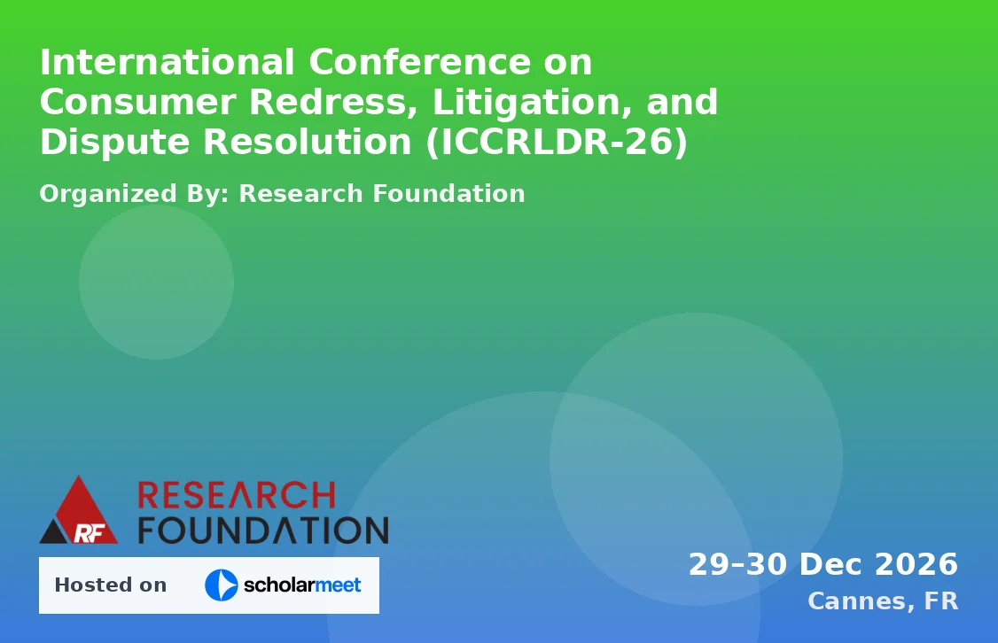 International Conference on Consumer Redress, Litigation, and Dispute Resolution (ICCRLDR-26)