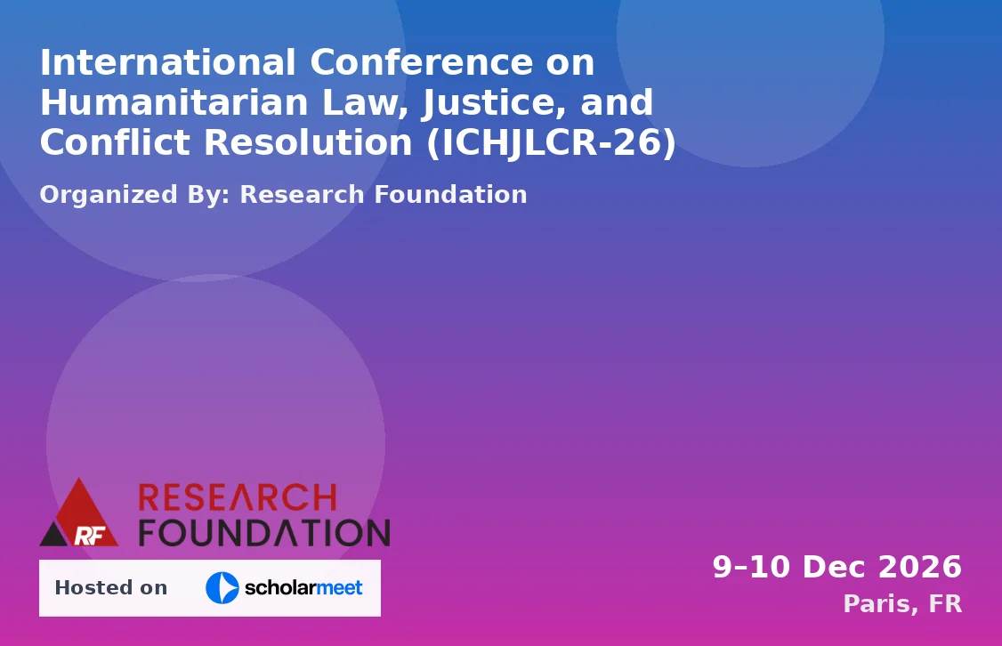 International Conference on Humanitarian Law, Justice, and Conflict Resolution (ICHJLCR-26)