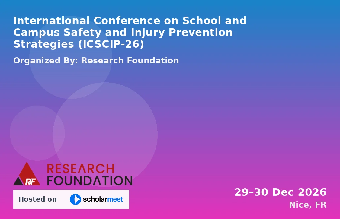 International Conference on School and Campus Safety and Injury Prevention Strategies (ICSCIP-26)