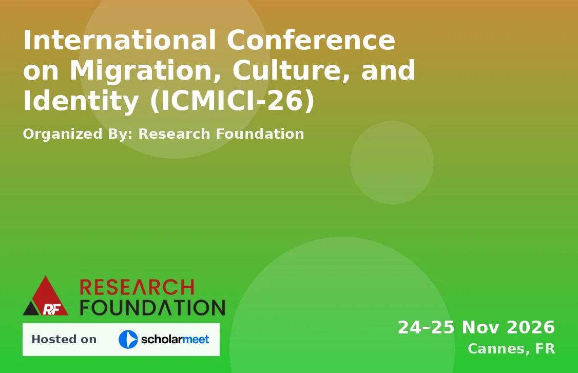 International Conference on Migration, Culture, and Identity (ICMICI-26)