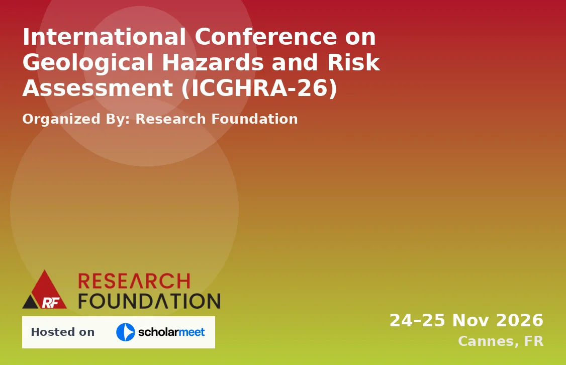 International Conference on Geological Hazards and Risk Assessment (ICGHRA-26)