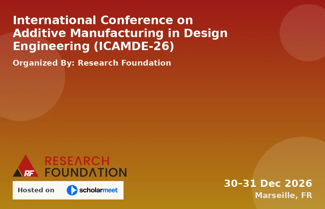 International Conference on Additive Manufacturing in Design Engineering (ICAMDE-26)