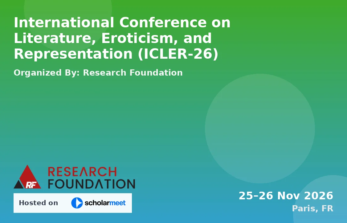 International Conference on Literature, Eroticism, and Representation (ICLER-26)