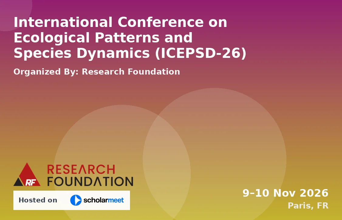 International Conference on Ecological Patterns and Species Dynamics (ICEPSD-26)