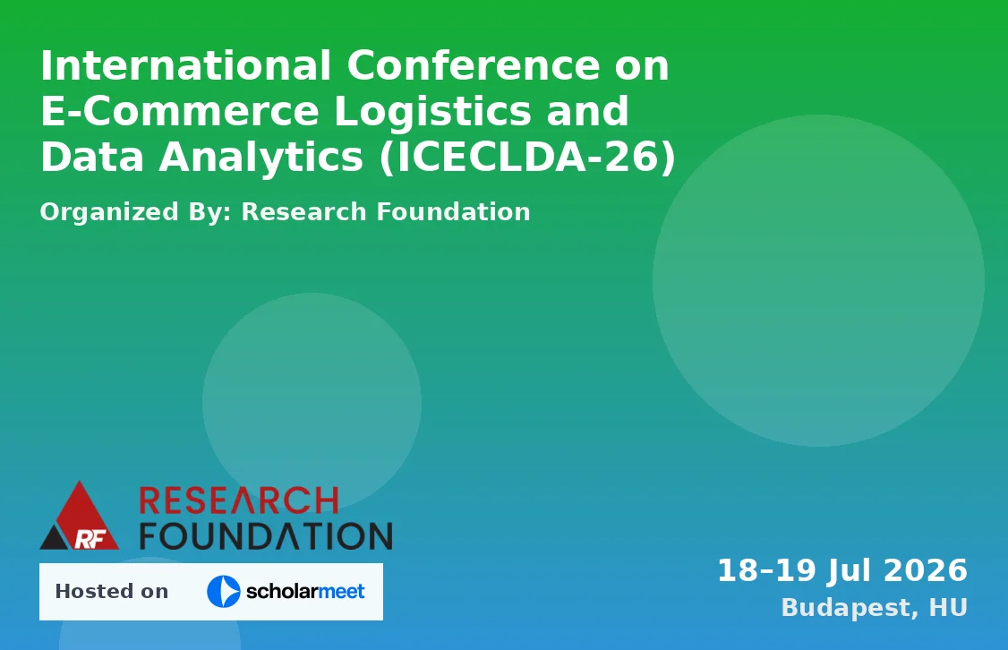 International Conference on E-Commerce Logistics and Data Analytics (ICECLDA-26)