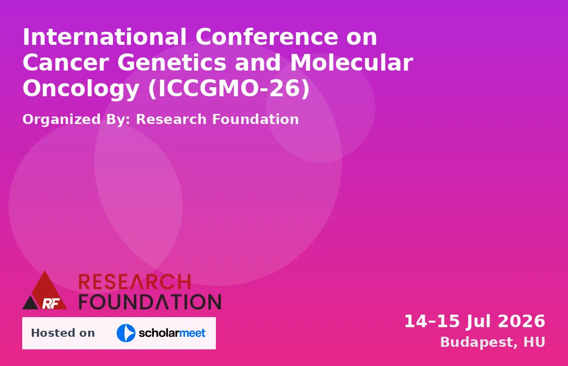 International Conference on Cancer Genetics and Molecular Oncology (ICCGMO-26)