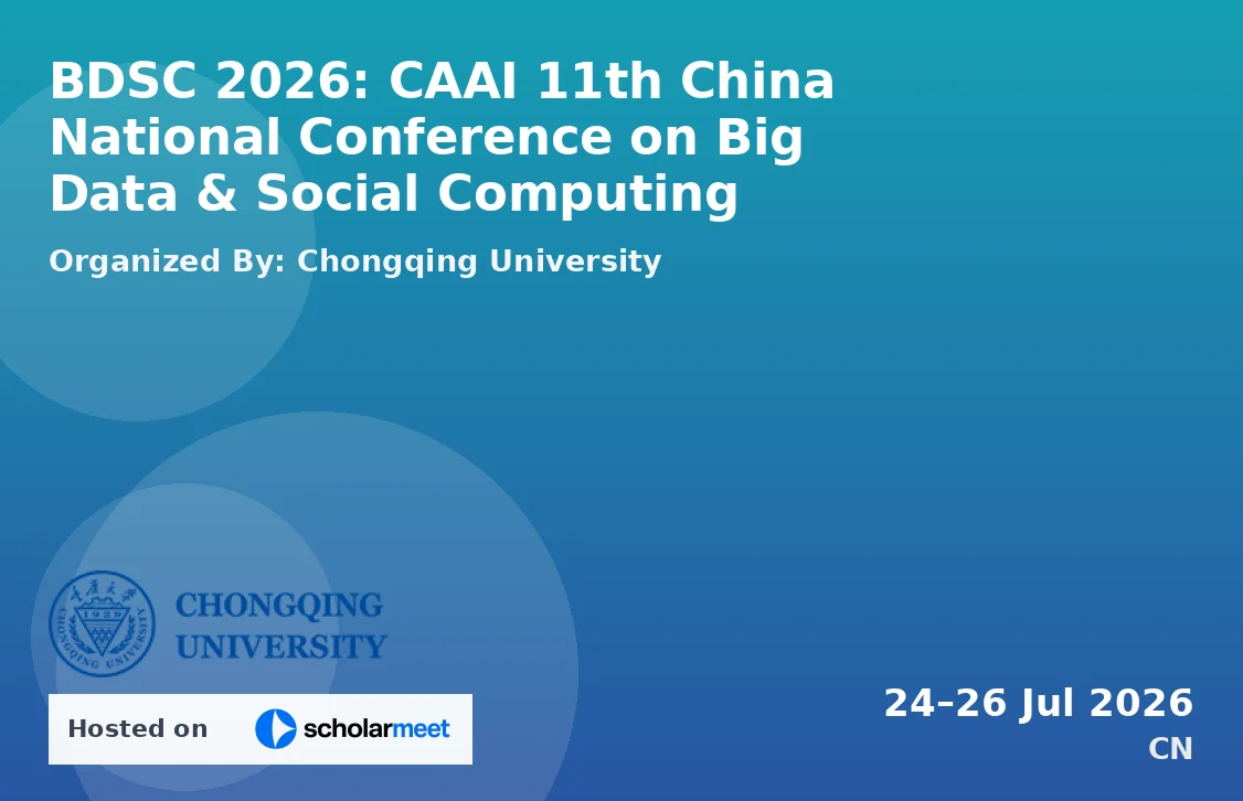 BDSC 2026: CAAI 11th China National Conference on Big Data & Social Computing