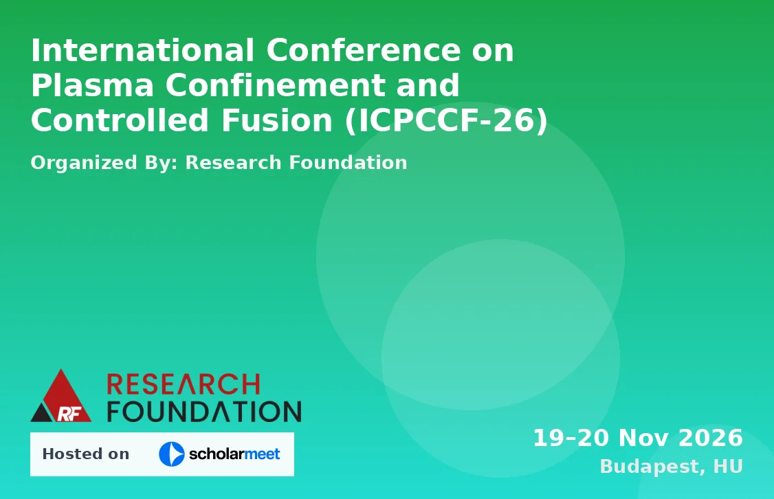 International Conference on Plasma Confinement and Controlled Fusion (ICPCCF-26)