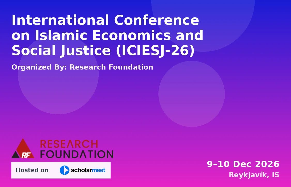 International Conference on Islamic Economics and Social Justice (ICIESJ-26)