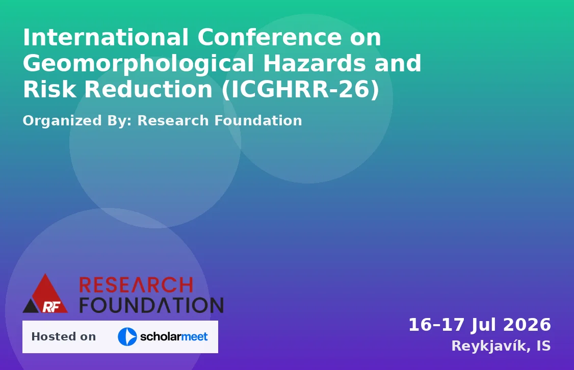 International Conference on Geomorphological Hazards and Risk Reduction (ICGHRR-26)