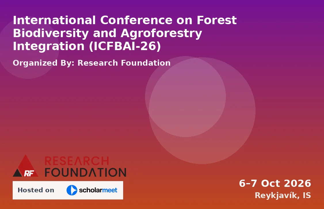 International Conference on Forest Biodiversity and Agroforestry Integration (ICFBAI-26)