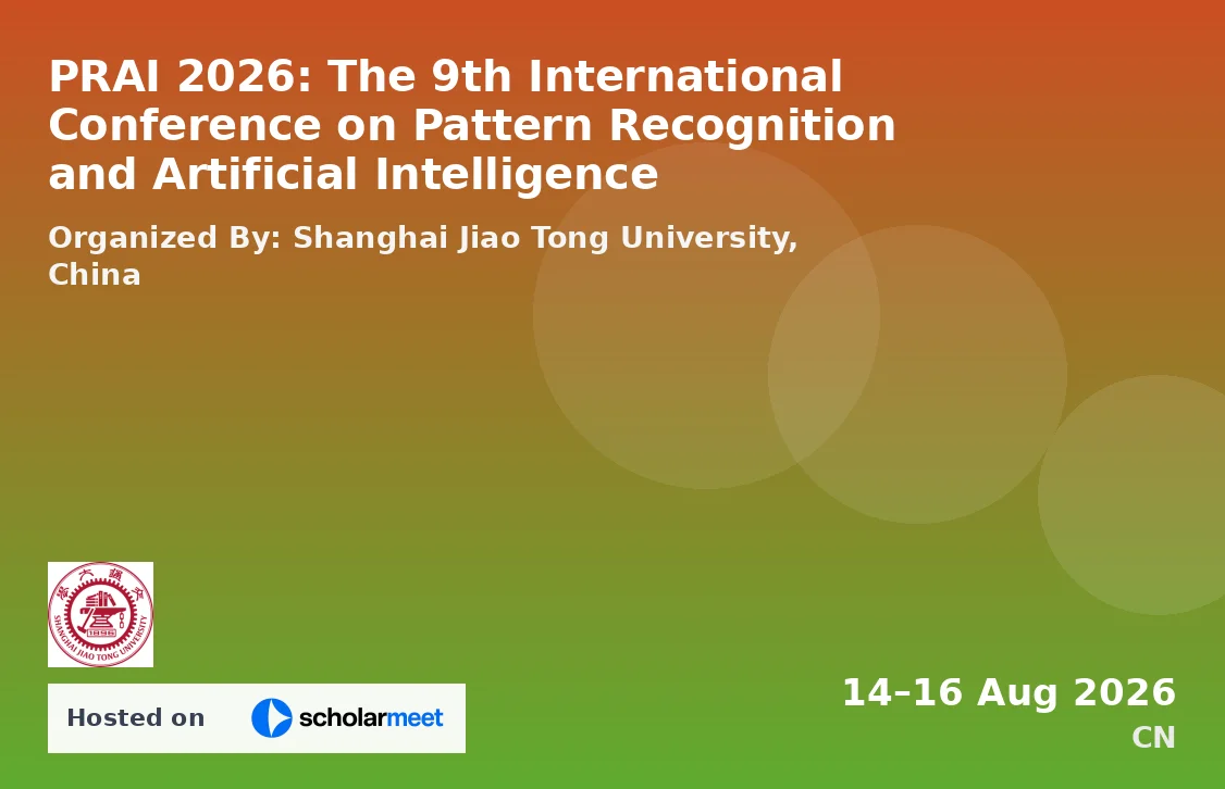 PRAI 2026: The 9th International Conference on Pattern Recognition and Artificial Intelligence