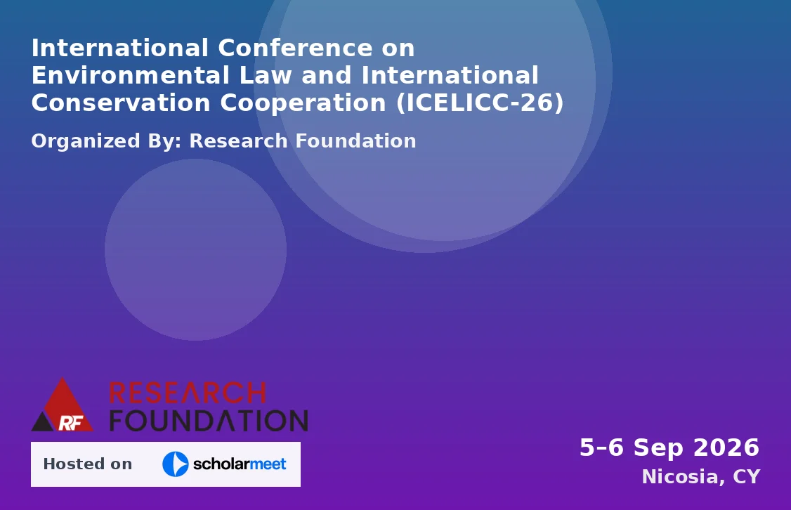 International Conference on Environmental Law and International Conservation Cooperation (ICELICC-26)