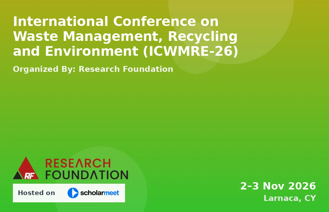 International Conference on Waste Management, Recycling and Environment (ICWMRE-26)