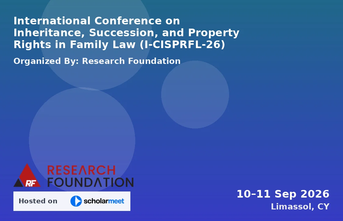 International Conference on Inheritance, Succession, and Property Rights in Family Law (I-CISPRFL-26)