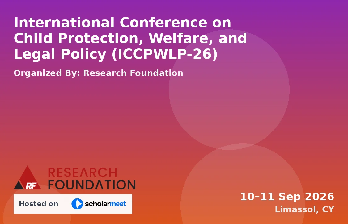 International Conference on Child Protection, Welfare, and Legal Policy (ICCPWLP-26)
