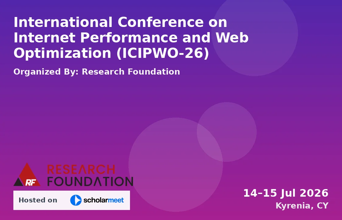 International Conference on Internet Performance and Web Optimization (ICIPWO-26)