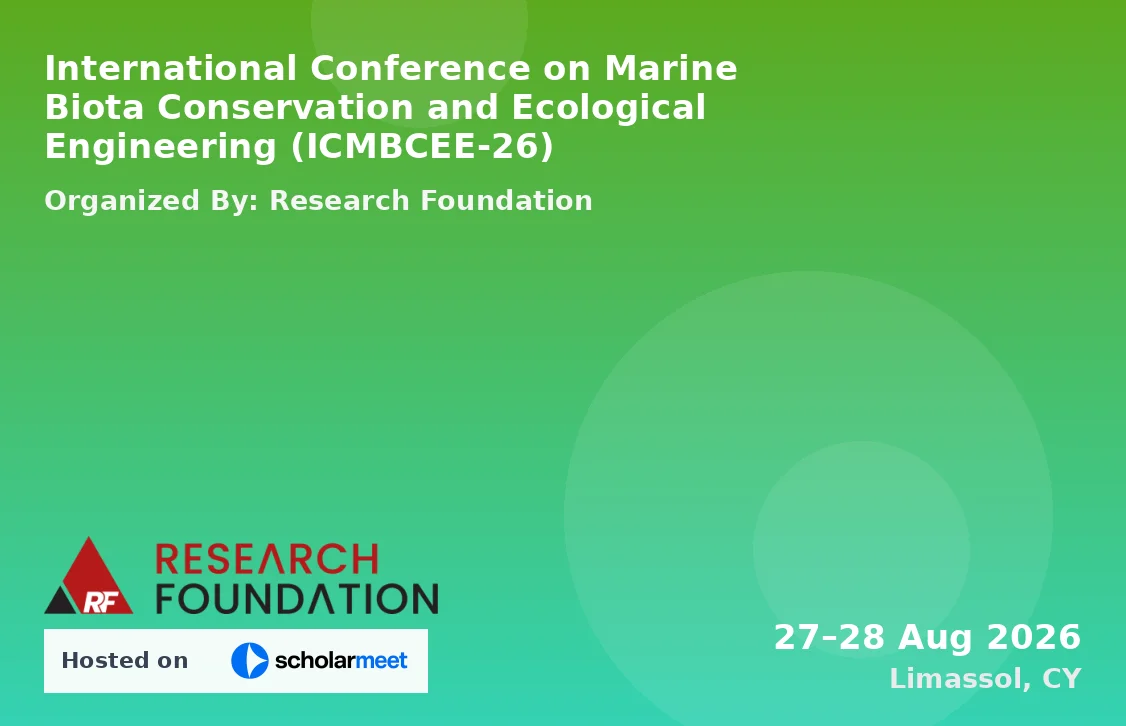 International Conference on Marine Biota Conservation and Ecological Engineering (ICMBCEE-26)