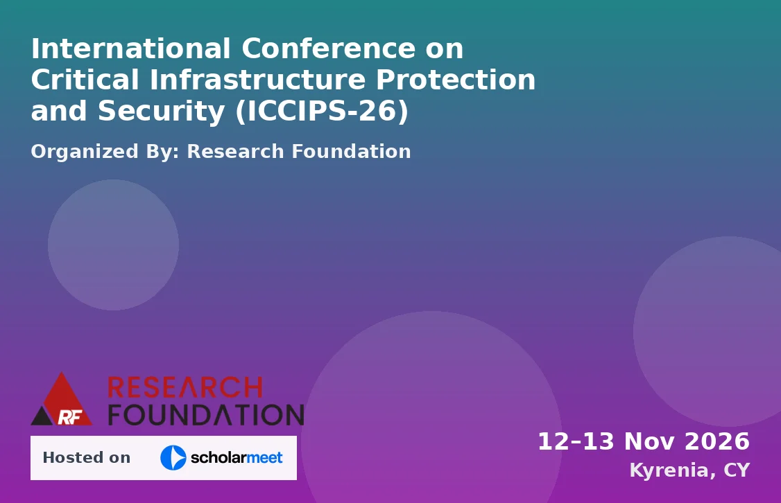 International Conference on Critical Infrastructure Protection and Security (ICCIPS-26)