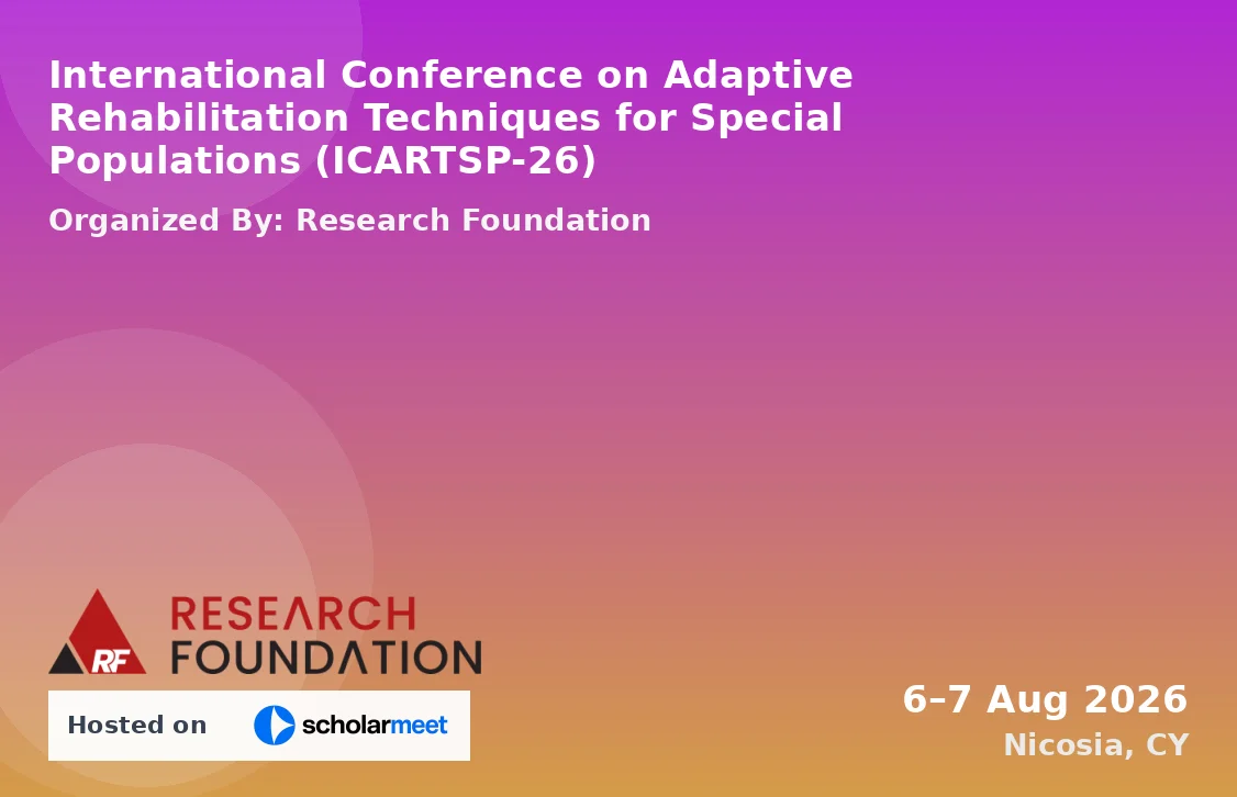 International Conference on Adaptive Rehabilitation Techniques for Special Populations (ICARTSP-26)