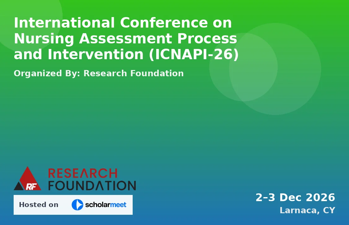 International Conference on Nursing Assessment Process and Intervention (ICNAPI-26)