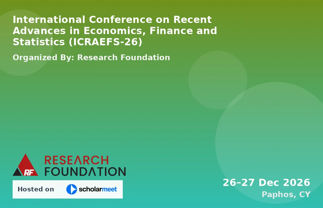 International Conference on Recent Advances in Economics, Finance and Statistics (ICRAEFS-26)