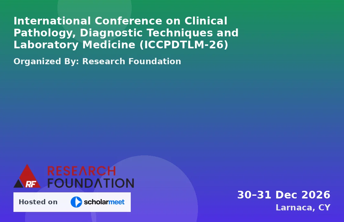 International Conference on Clinical Pathology, Diagnostic Techniques and Laboratory Medicine (ICCPDTLM-26)
