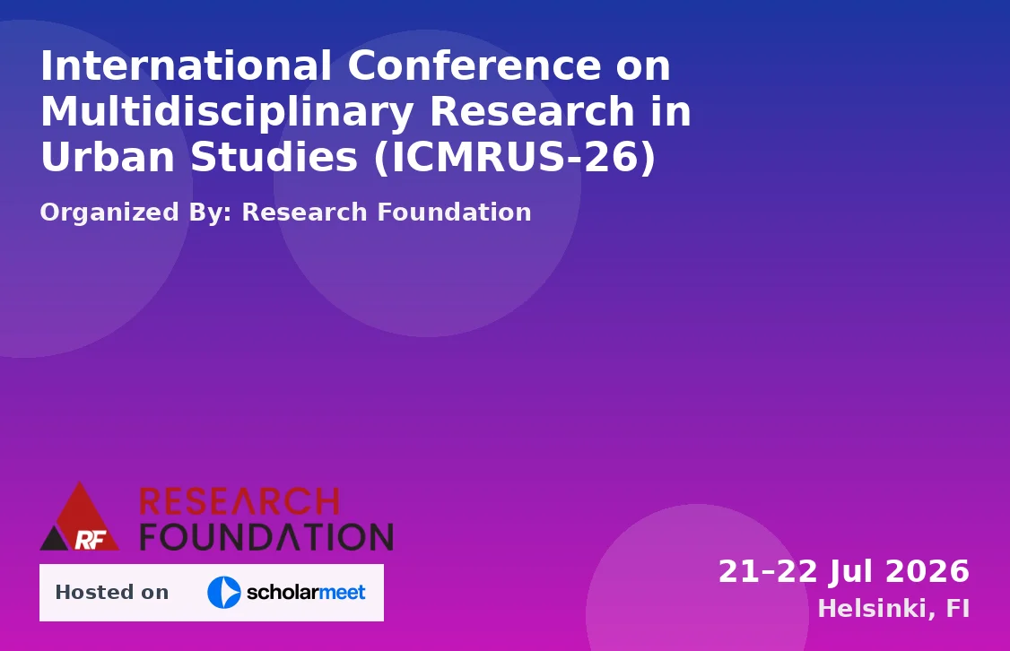 International Conference on Multidisciplinary Research in Urban Studies (ICMRUS-26)
