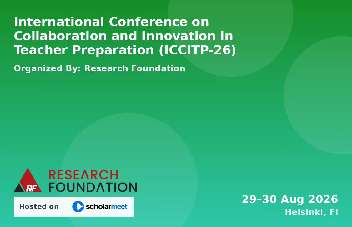 International Conference on Collaboration and Innovation in Teacher Preparation (ICCITP-26)