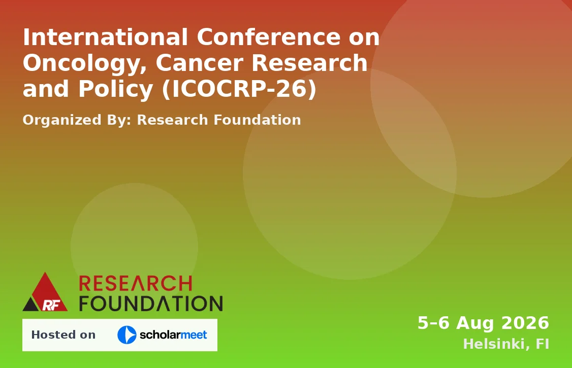 International Conference on Oncology, Cancer Research and Policy (ICOCRP-26)