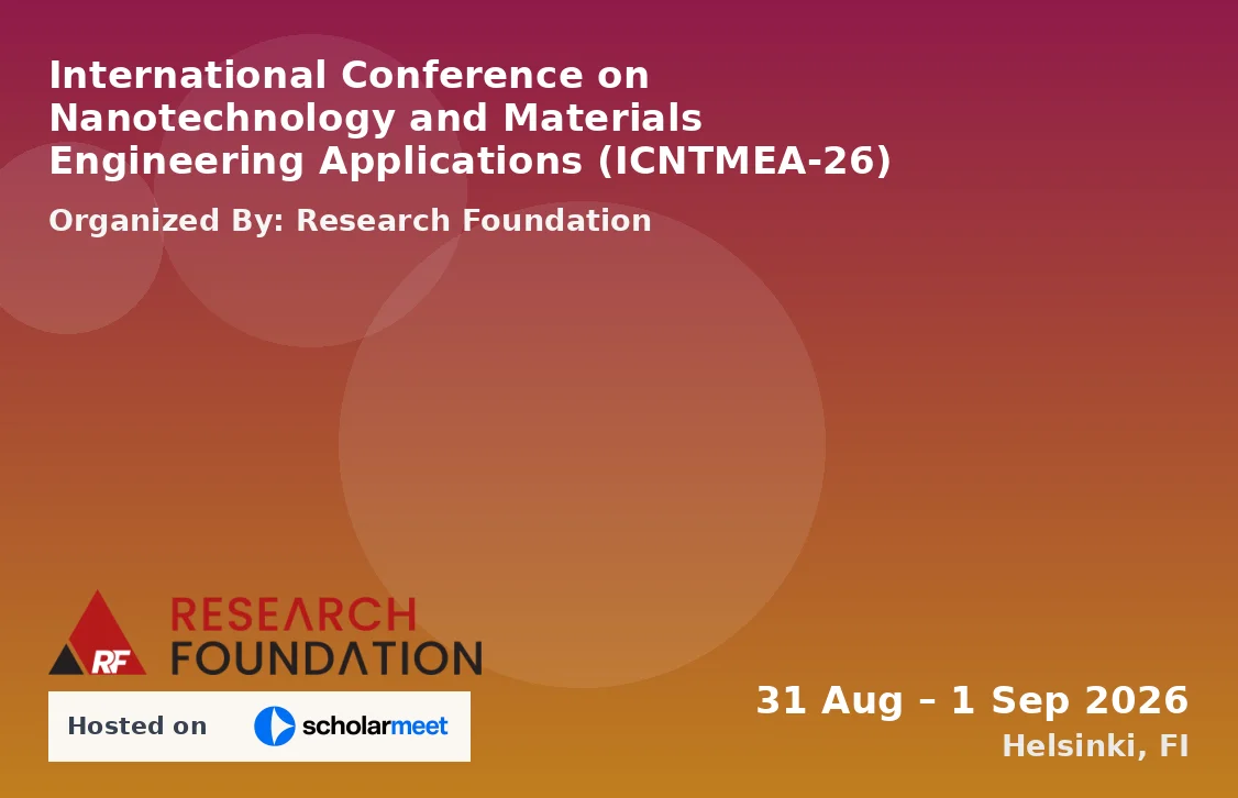 International Conference on Nanotechnology and Materials Engineering Applications (ICNTMEA-26)