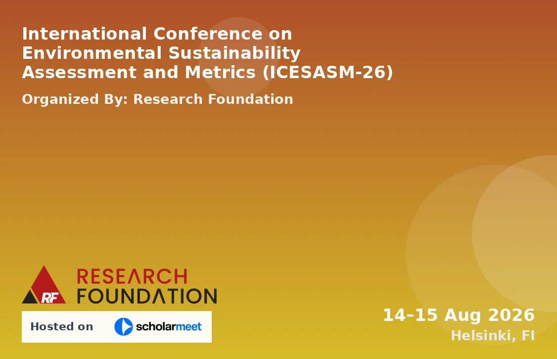 International Conference on Environmental Sustainability Assessment and Metrics (ICESASM-26)