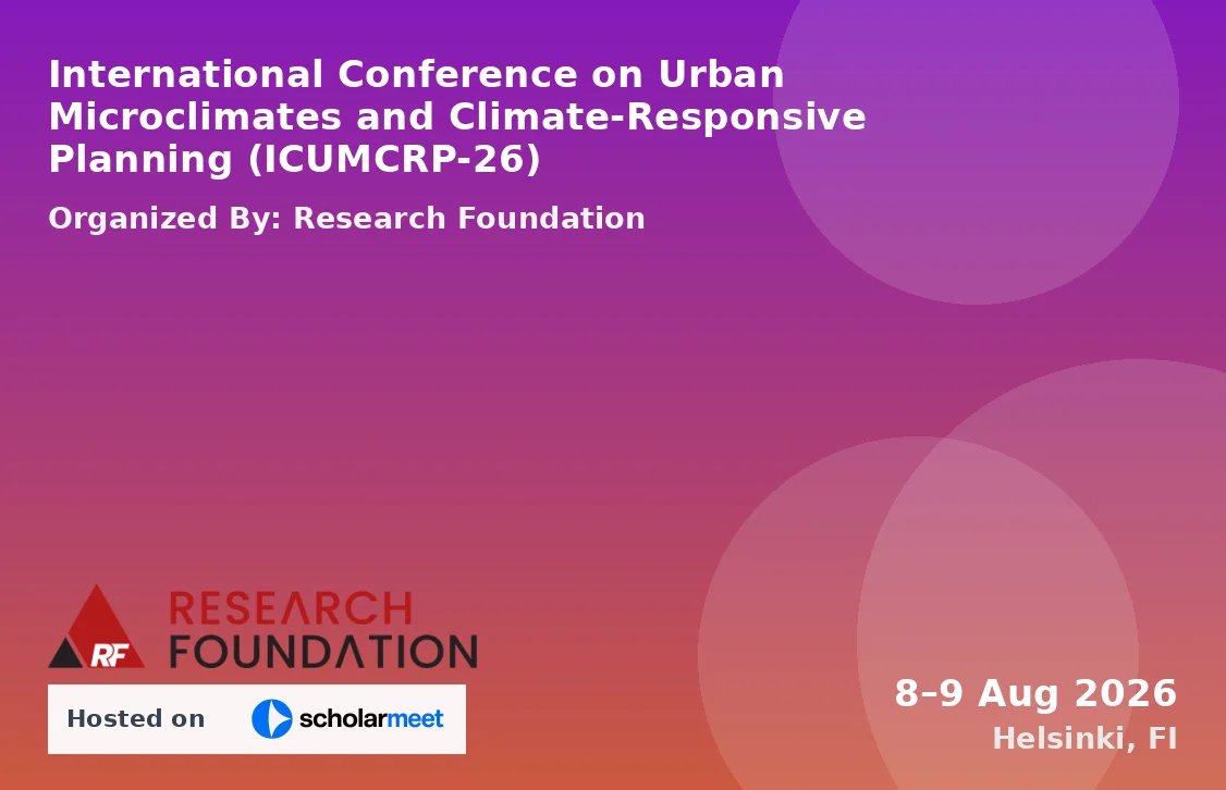 International Conference on Urban Microclimates and Climate-Responsive Planning (ICUMCRP-26)
