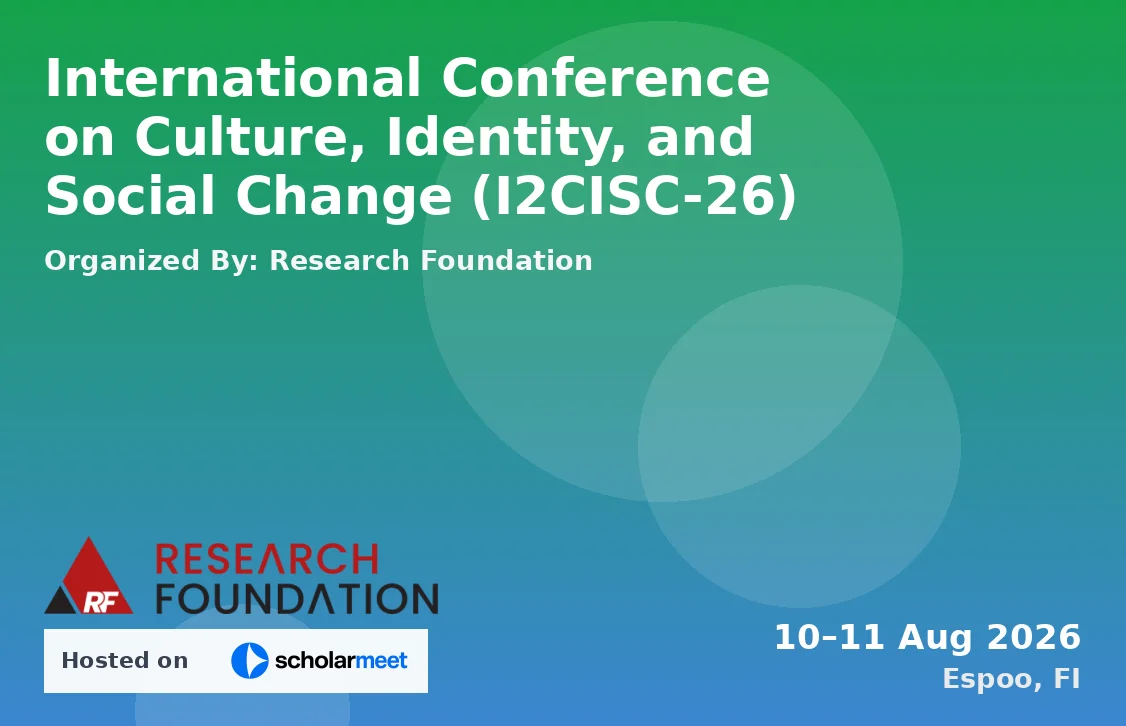 International Conference on Culture, Identity, and Social Change (I2CISC-26)