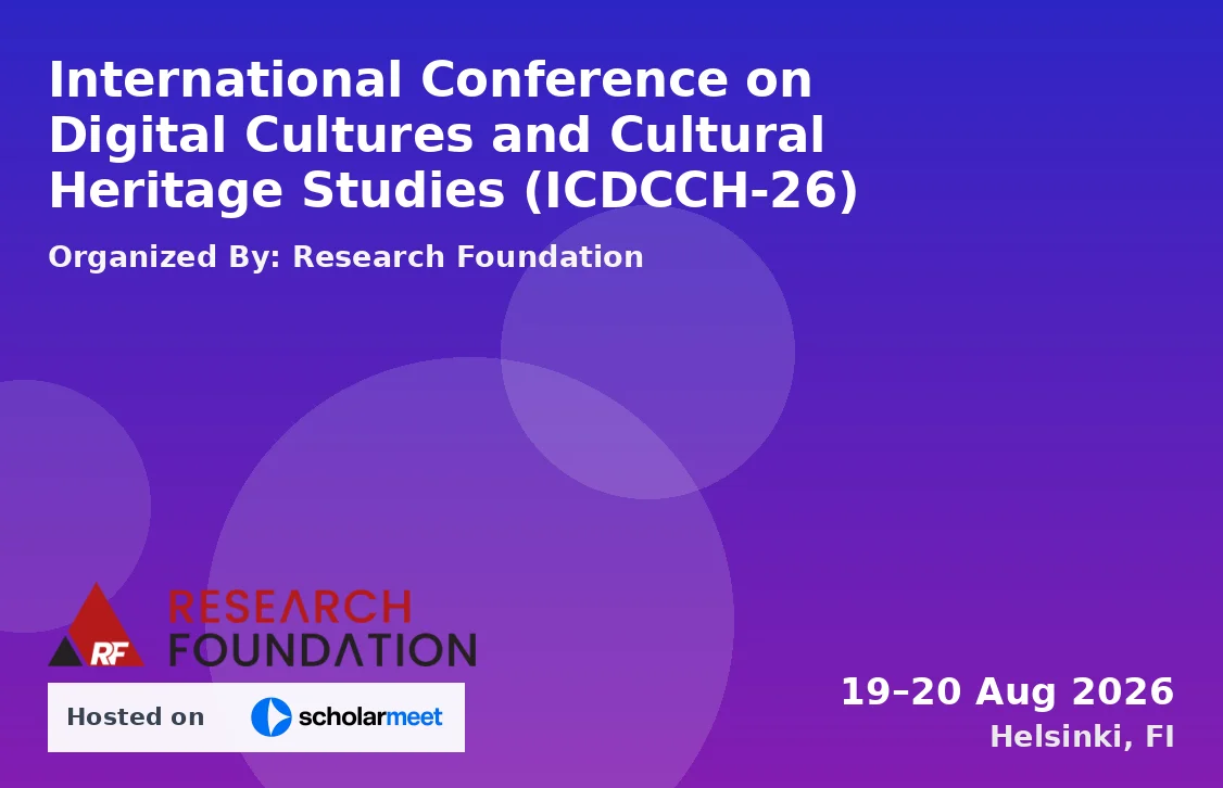 International Conference on Digital Cultures and Cultural Heritage Studies (ICDCCH-26)