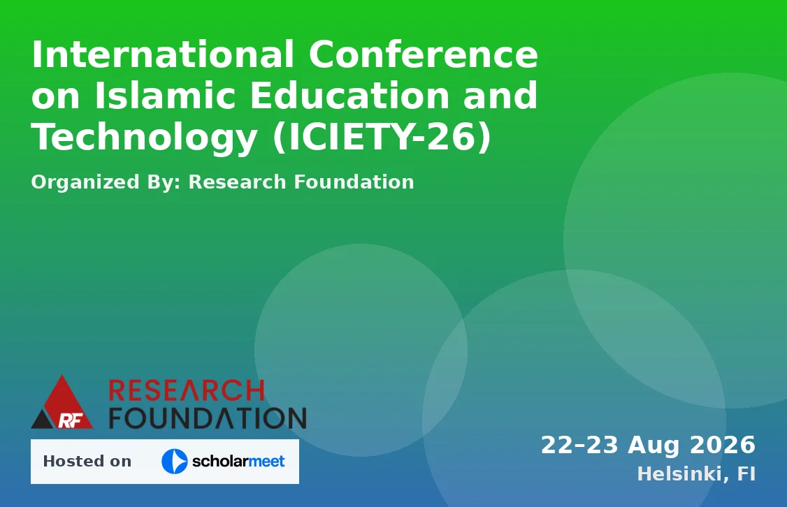 International Conference on Islamic Education and Technology (ICIETY-26)