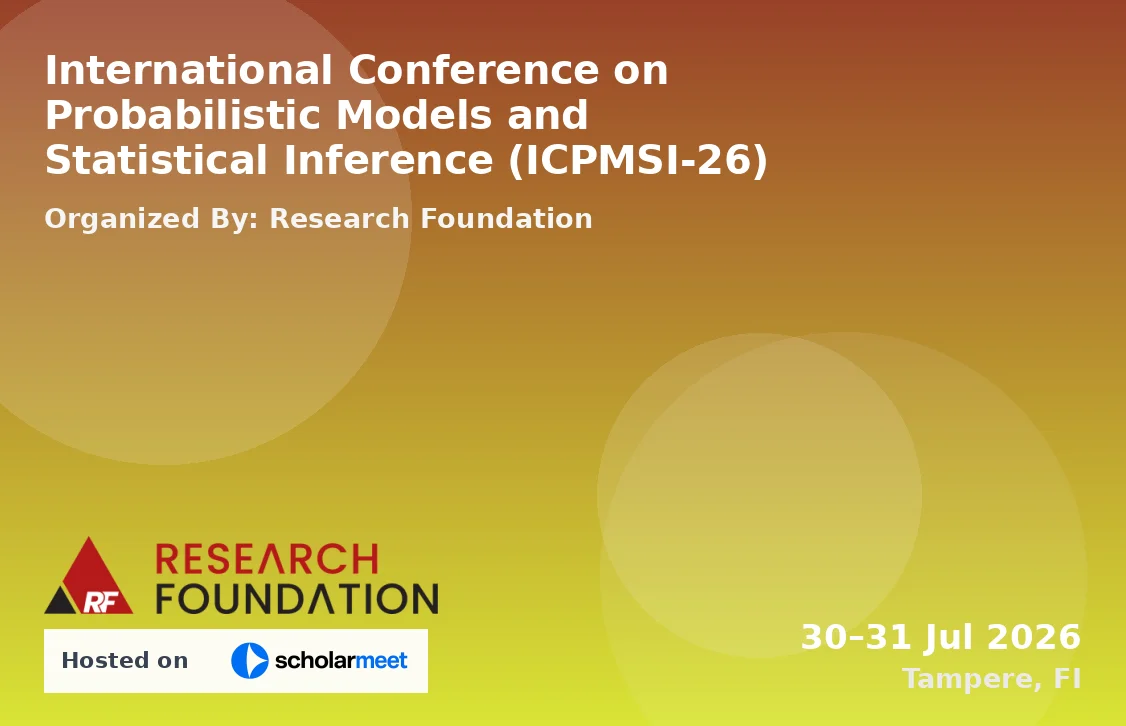 International Conference on Probabilistic Models and Statistical Inference (ICPMSI-26)